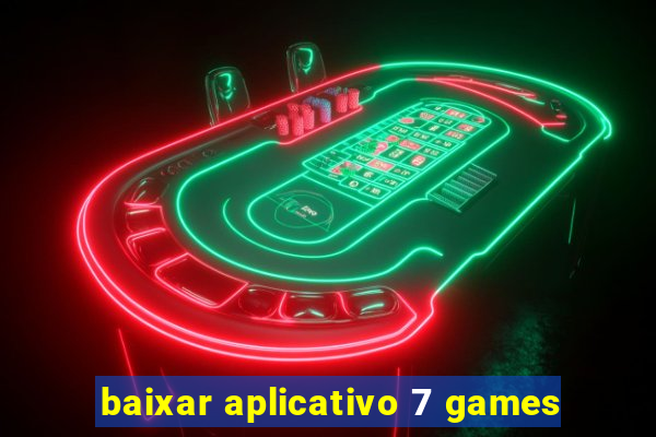 baixar aplicativo 7 games